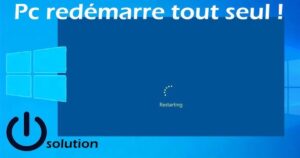 PC Windows qui redémarre tout seul