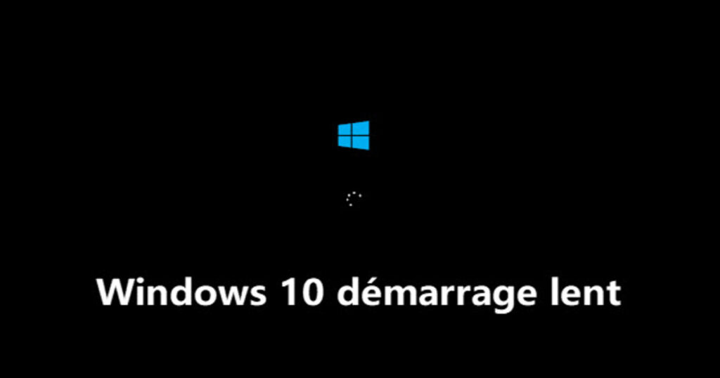 PC Windows lent au démarrage